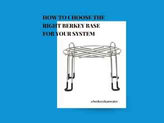 Which Berkey Base Do I Need To Get?