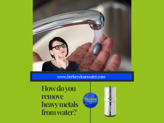How Do You Remove Heavy Metals From Water?