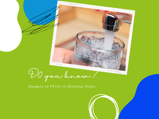 Dangers of PFOA in Drinking Water