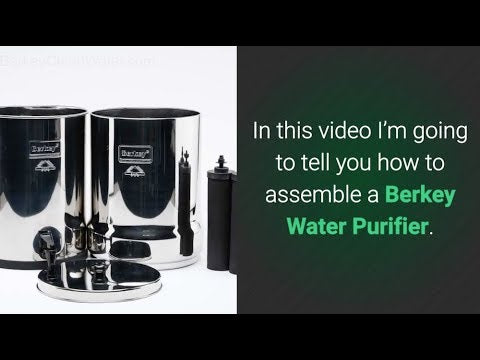 How To Assemble Big Berkey Water Filter