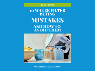10 Water Filter Buying Mistakes and How to Avoid Them