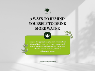 5 Ways to Remind Yourself to Drink More Water