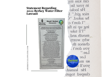 Statement Regarding 2022 Berkey Water Filter Lawsuit