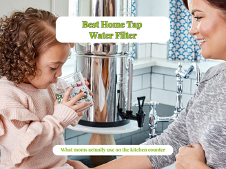 Best Home Tap Water Filter for Families (2026)