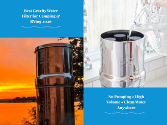 The Best Gravity Water Filter for Camping & RVing 2026