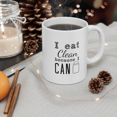 I Eat Clean Because I Can Mug