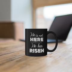 He Is Not Here, He Has Risen Mug