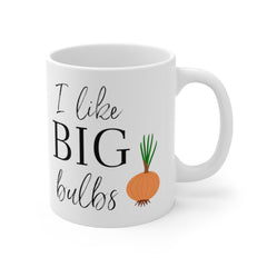 I Like Big Bulbs Mug
