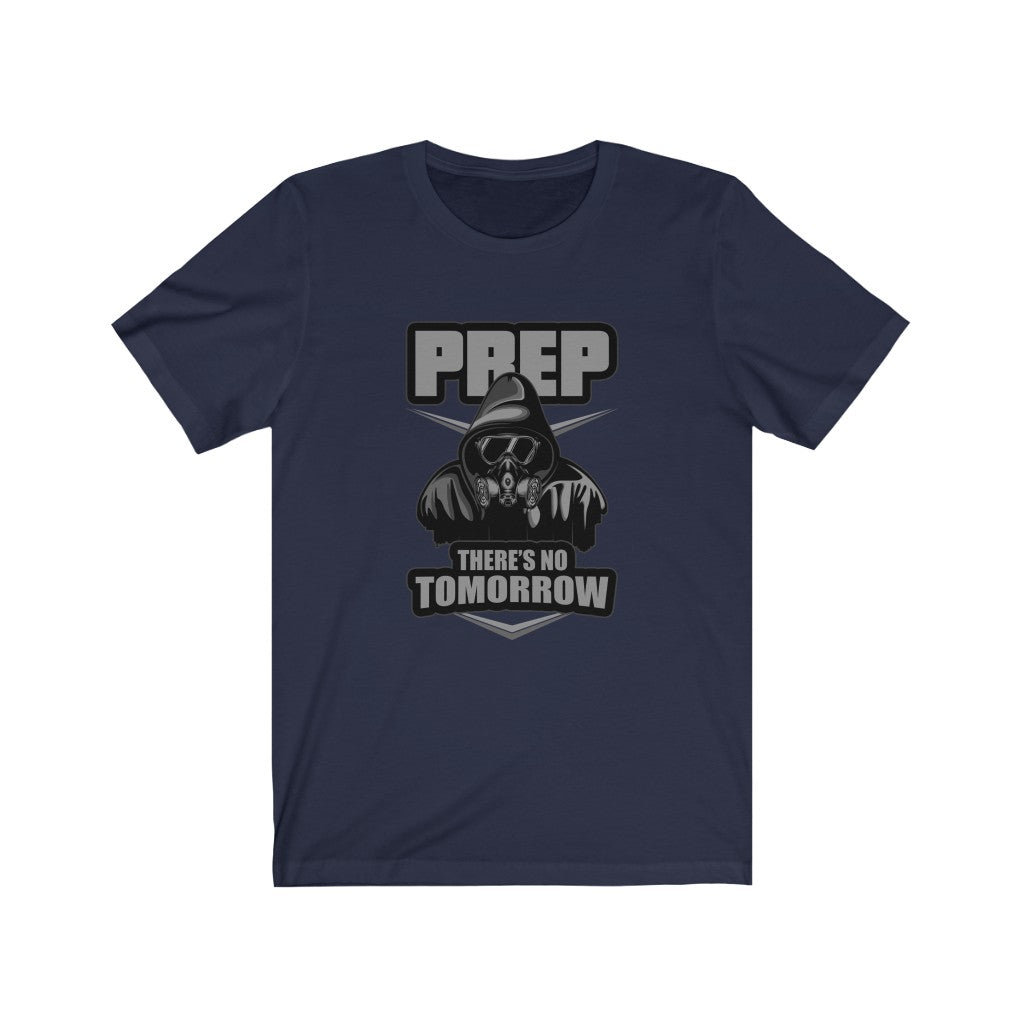 Prep There's No Tomorrow T-Shirt