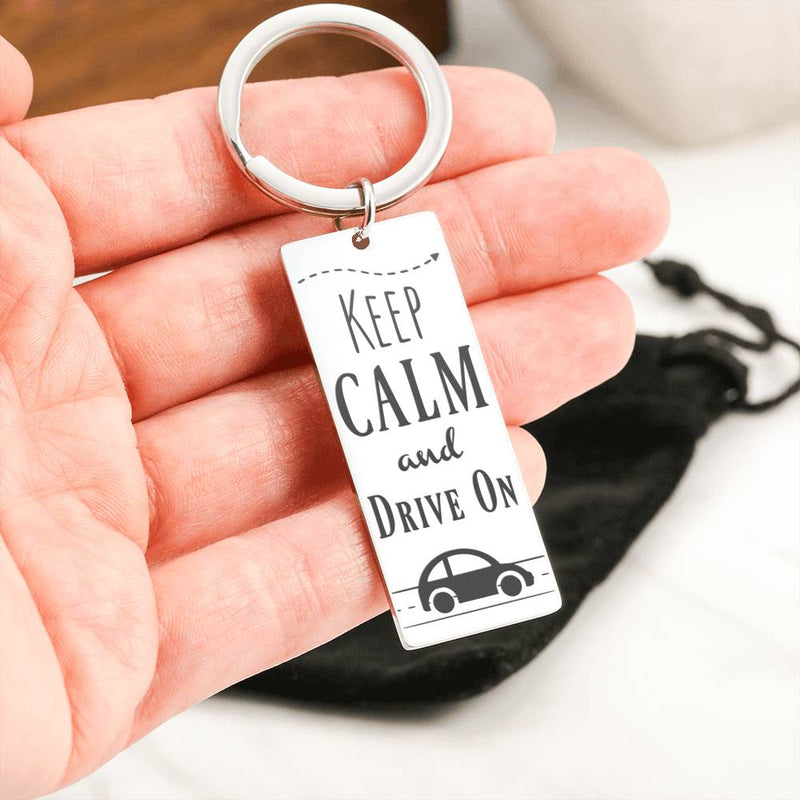 Keep Calm and Drive On Keychain | Drive Safe Keychain | Stay Calm