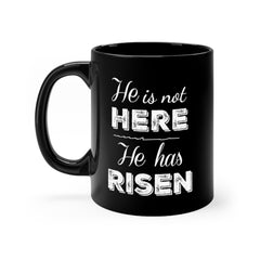 He Is Not Here, He Has Risen Mug