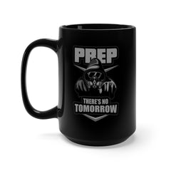 Prep There's No Tomorrow Survival Mug 15oz