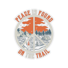 Peace Is Found On The Trail Sticker