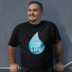 Fluoride Free Life T-Shirt